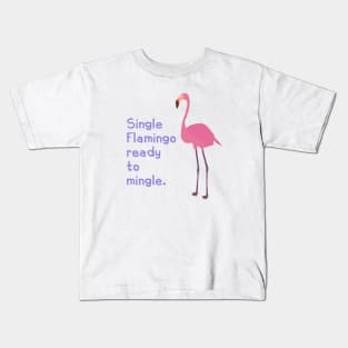 Single Flamingo ready to mingle Kids T-Shirt